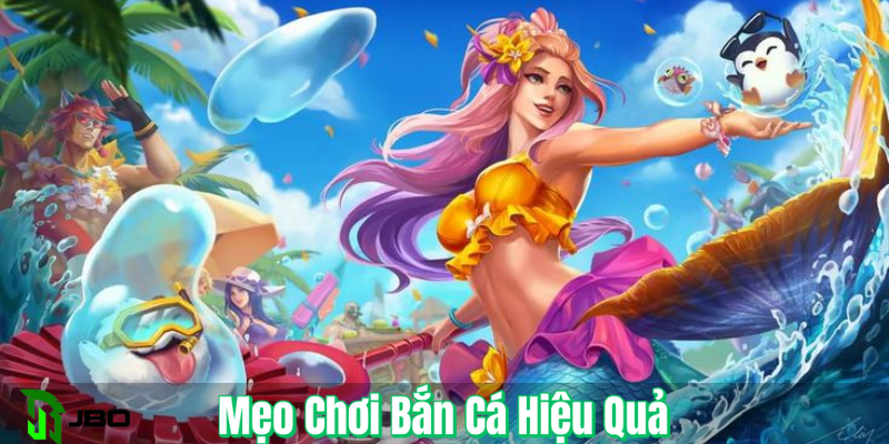 Mẹo chơi bắn cá hiệu quả